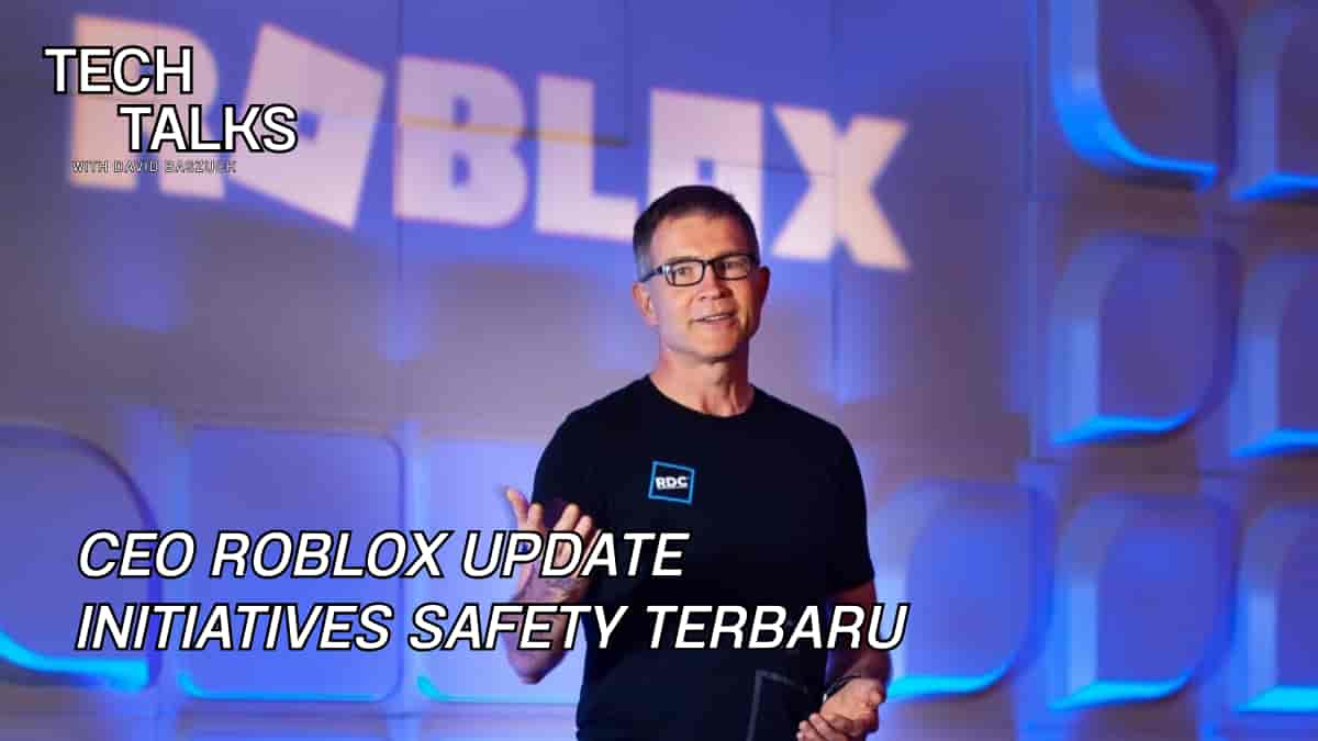 CEO Roblox Umumkan Inisiatif Safety Terbaru