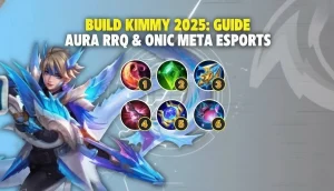 Build Kimmy 2025 Guide Aura RRQ & ONIC Meta Esports
