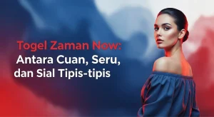 Togel Zaman Now Antara Cuan, Seru, dan Sial Tipis-tipis - seopress.com