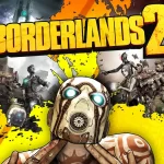 Borderlands 2 Masih Gila! Game Jadul yang Tetap OP Buat Dimainin - phillyist.com