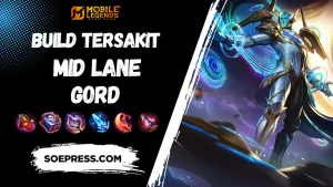 Build Tersakit Gord 2025 Mid Lane Paling Sakit