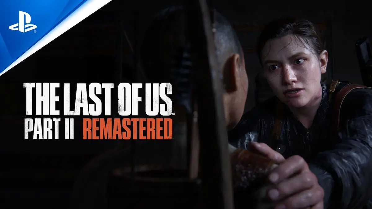 Lebih Sadis, Lebih Cakep! The Last of Us Part II Remastered PS5 Resmi Bikin Berdebar - soepress.com